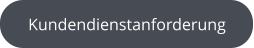 Kundendienstanforderung