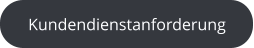 Kundendienstanforderung