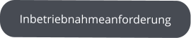 Inbetriebnahmeanforderung