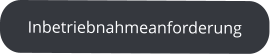 Inbetriebnahmeanforderung
