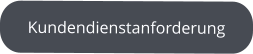 Kundendienstanforderung